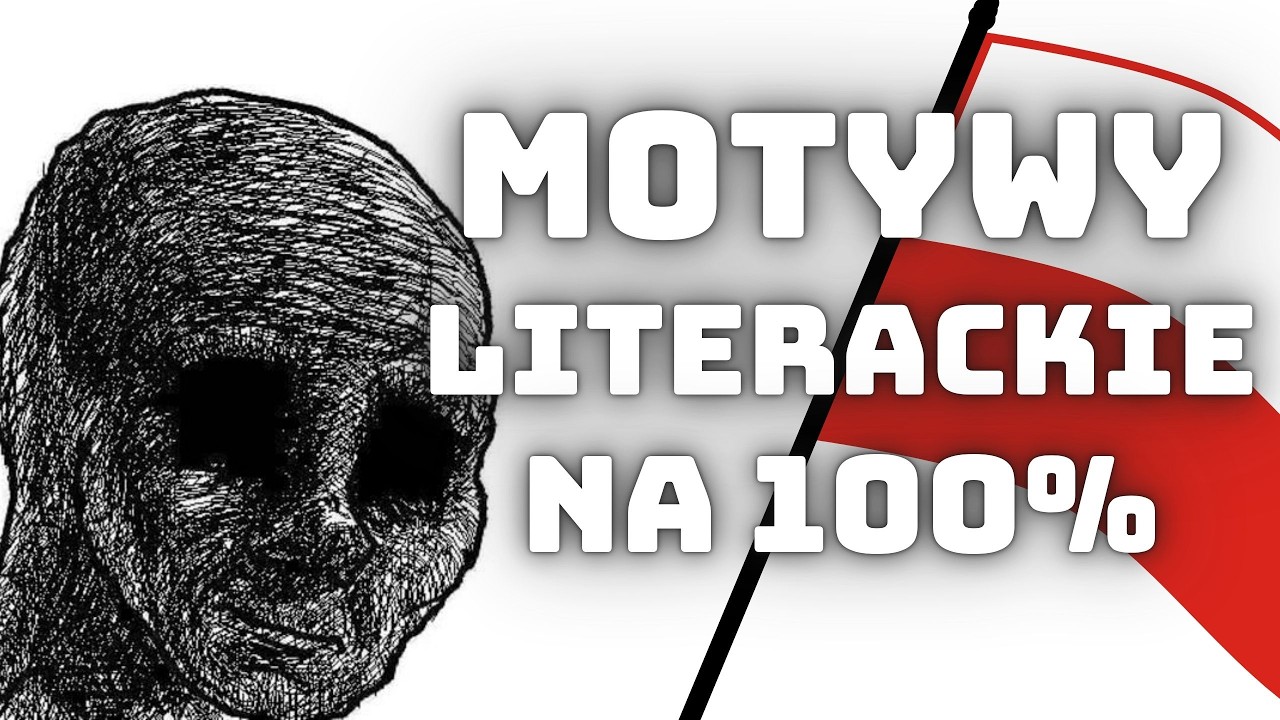 NAJWAŻNIEJSZE MOTYWY LITERACKIE JĘZYK POLSKI - PODSTAWA I ROZSZERZENIE - RANKING TOP MOTYWY NA 100%