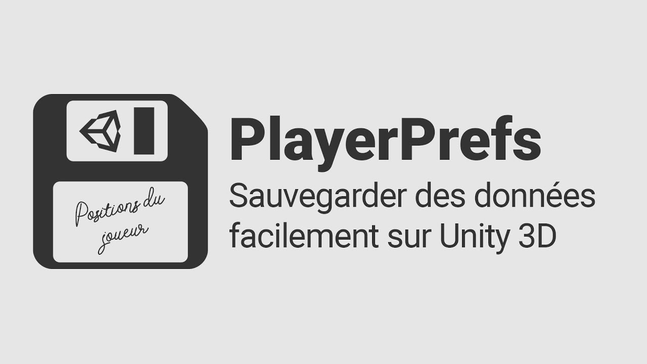Sauvegarder des données avec les PlayerPrefs (Unity 3D)