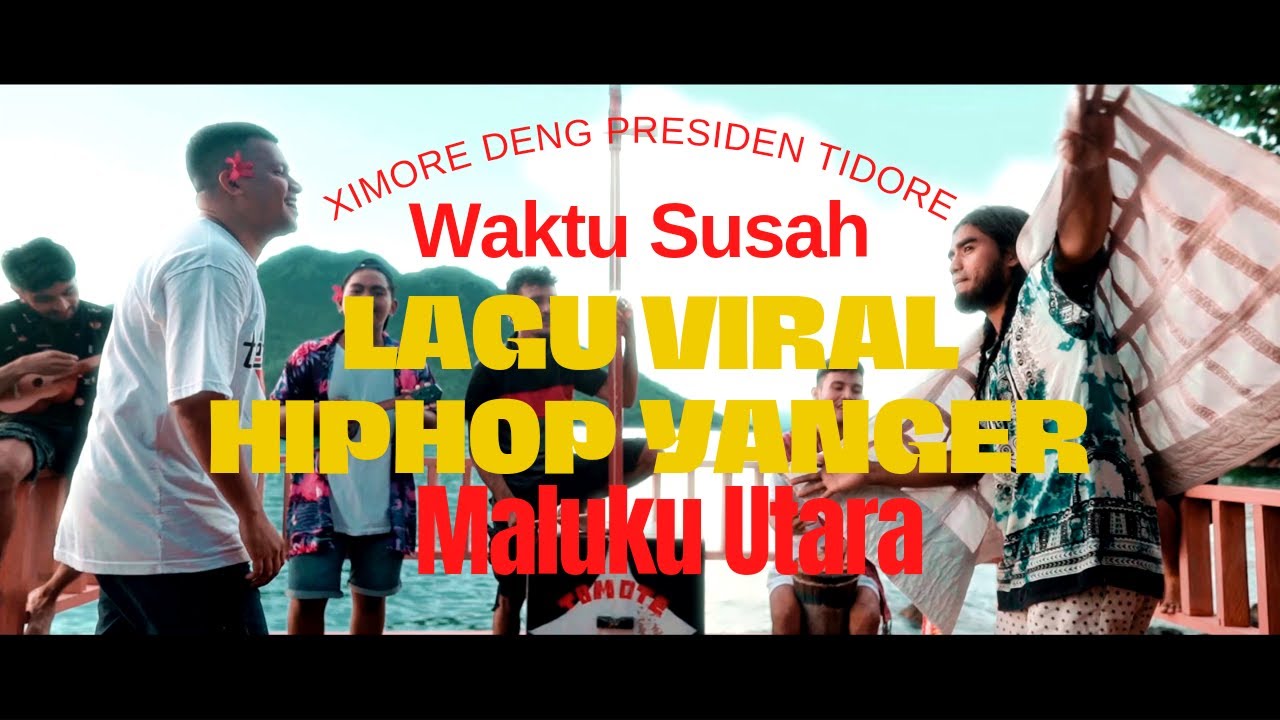 WAKTU SUSAH - XIMORE DENG PRESIDEN TIDORE (Video Lyrics) YANGER HIPHOP