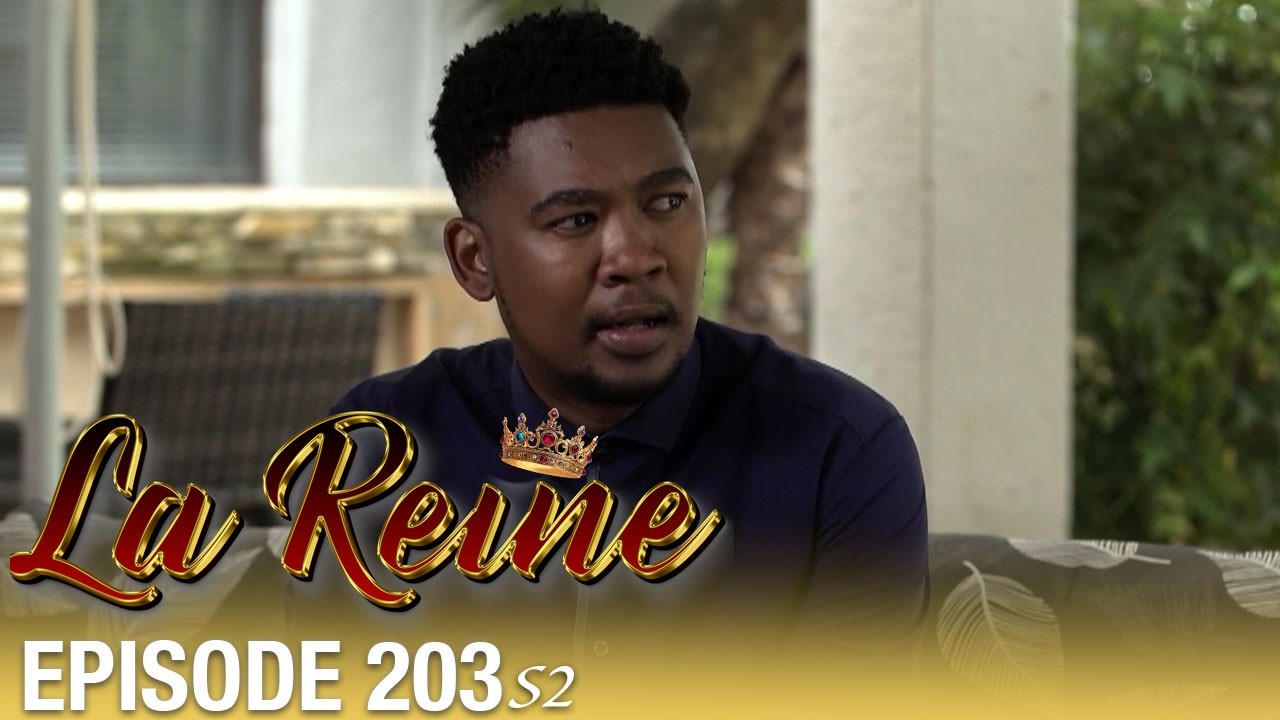 👑 La Reine S02 - Épisode 203 | Série sud-africaine culte en français