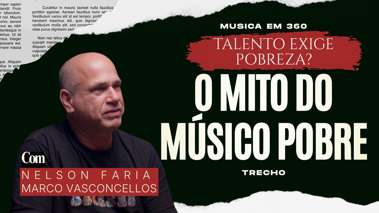 Por que o Músico foi Excluído de um Mercado Multibilionário? (Com Nelson Faria e Marco Vasconcellos)