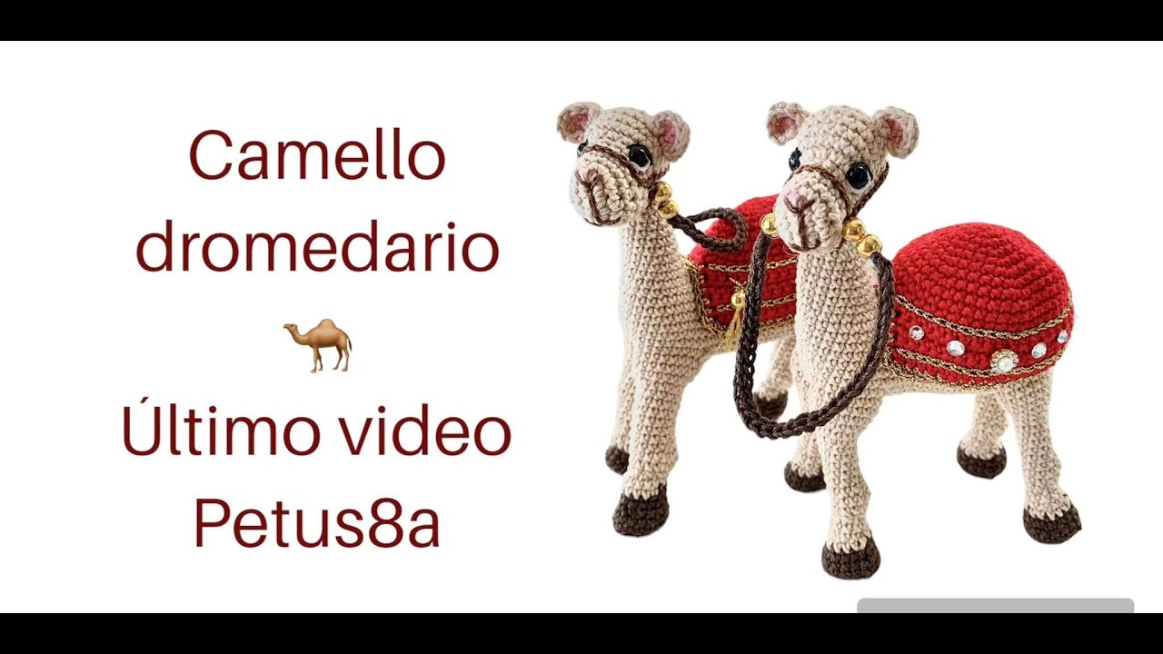 Camello dromedario 🐪 último video Amigurumis by Petus 🐪
