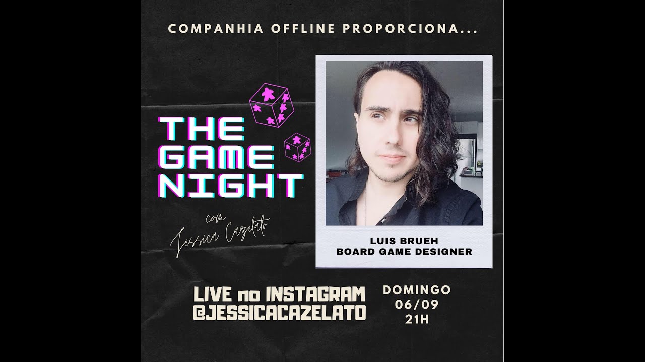 THE GAME NIGHT Convidado Lu&iacute;s Brueh - Board Game Designer