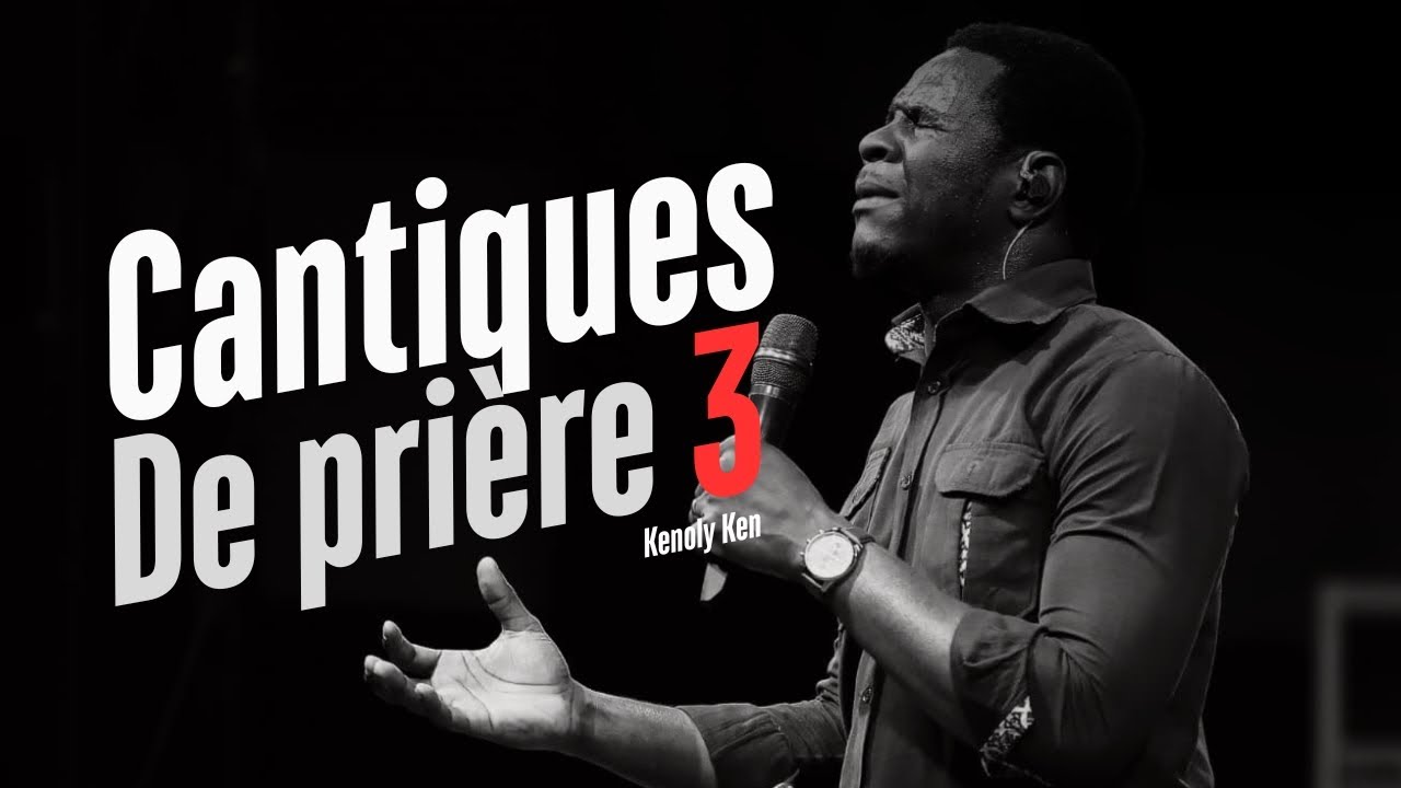 Cantiques de prière 3 avec Kenoly Ken | Phila CE