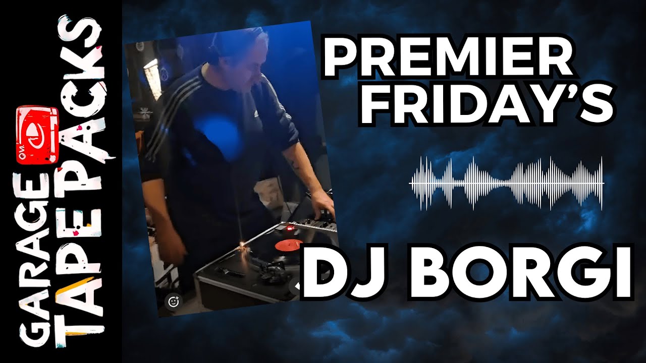 DJ Borgi | Premier Friday's | UK Garage Mix