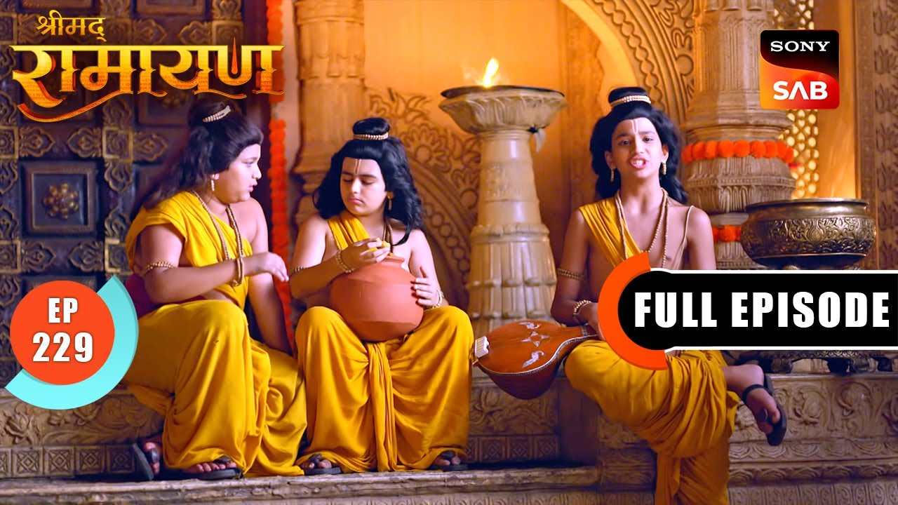 Luv की किस बात से रूठा Kush? | Shrimad Ramayan - Ep 229 | Full Episode