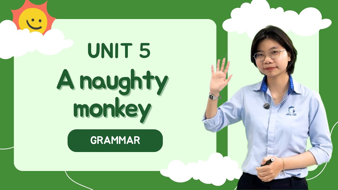 [ TIẾNG ANH 3 ]  Bài Học tiếng Anh Fam 3 - Unit 5: Grammar