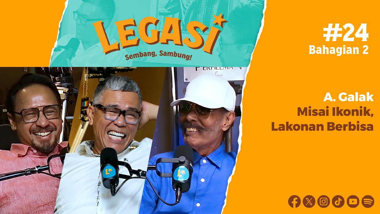 LP24 Bahagian 2 | A. Galak, Misai Ikonik,&nbsp;Lakonan&nbsp;Berbisa