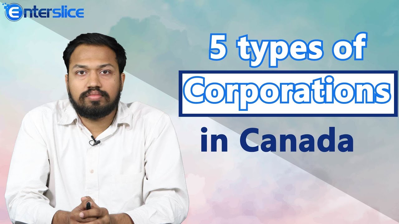 Types of Corporations in Canada | Start a Business in Canada | Business Structures | Enterslice