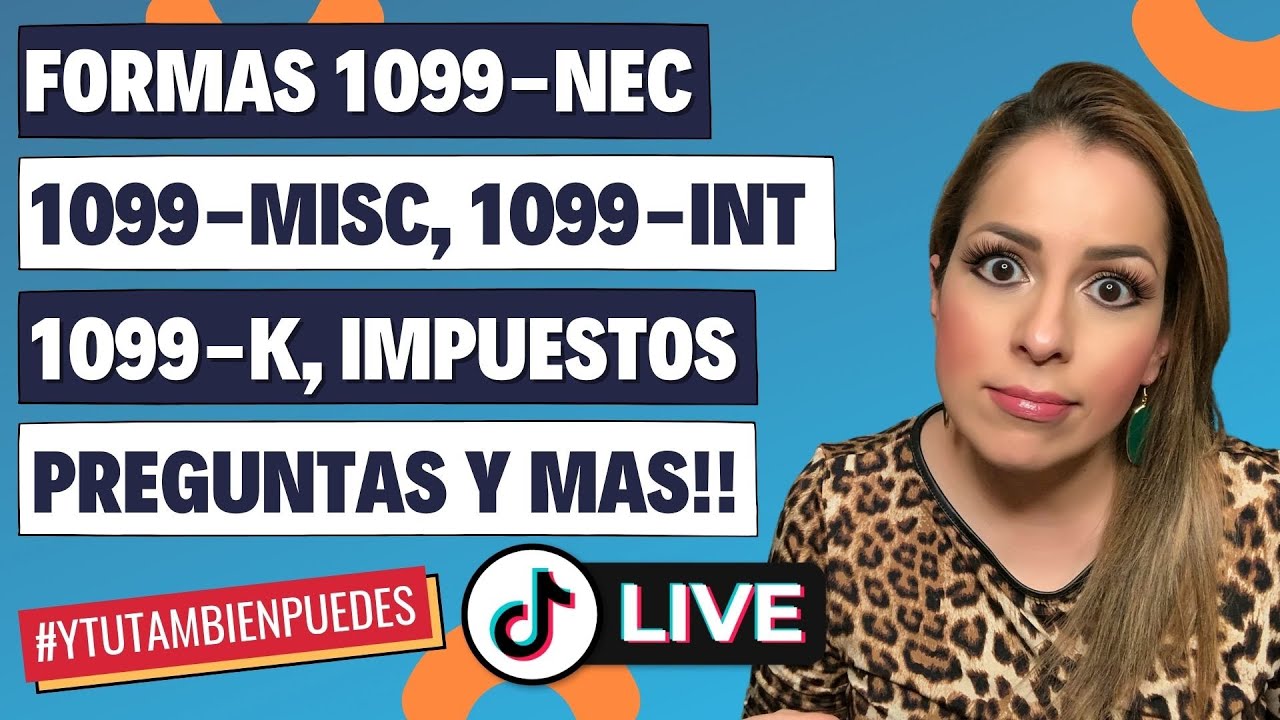 PARA QUE son las FORMAS 1099?? QUIEN las ENVIA y PARA QUIEN? No. 123