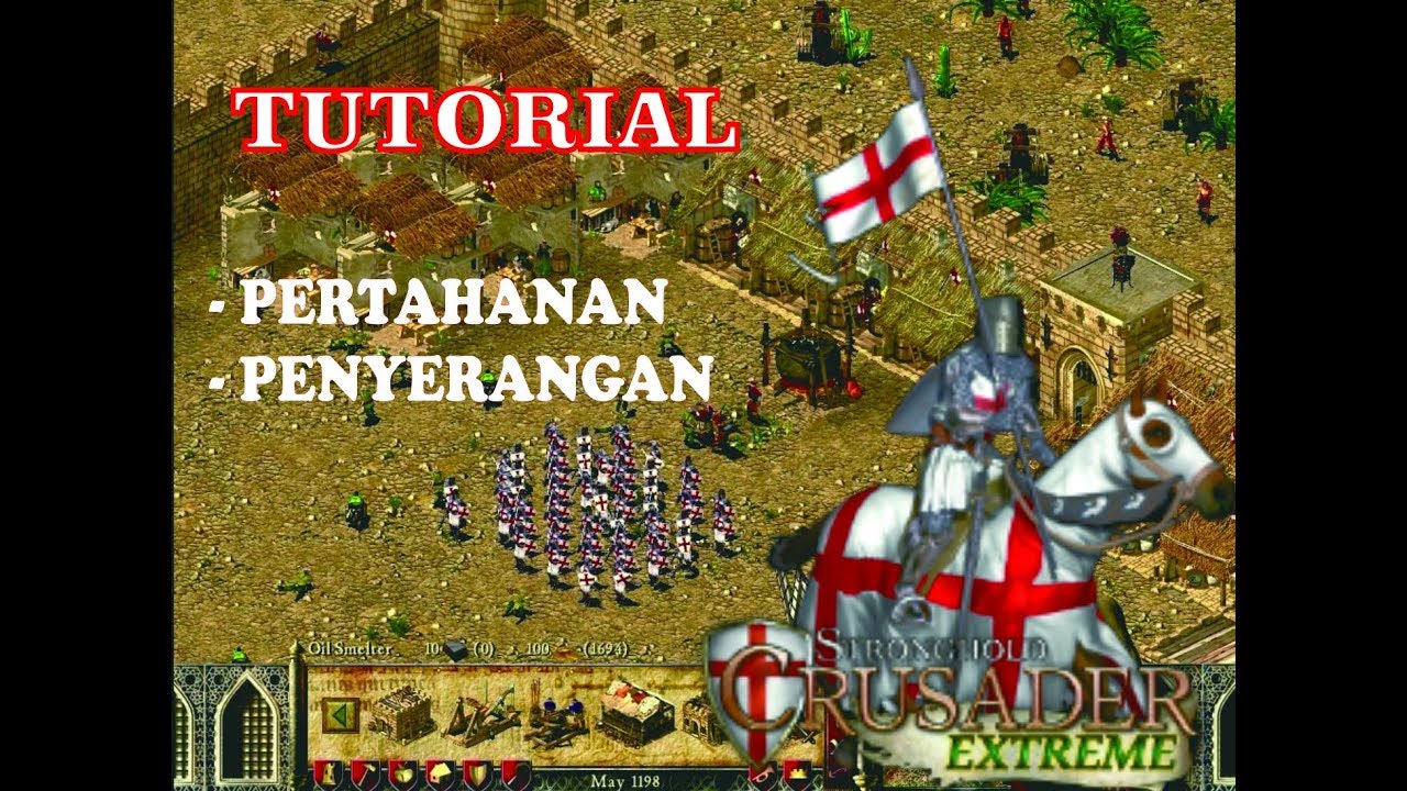 Stronghold Crusader [ Tutorial  Pertahanan dan Penyerangan ][ Bahasa Indonesia]