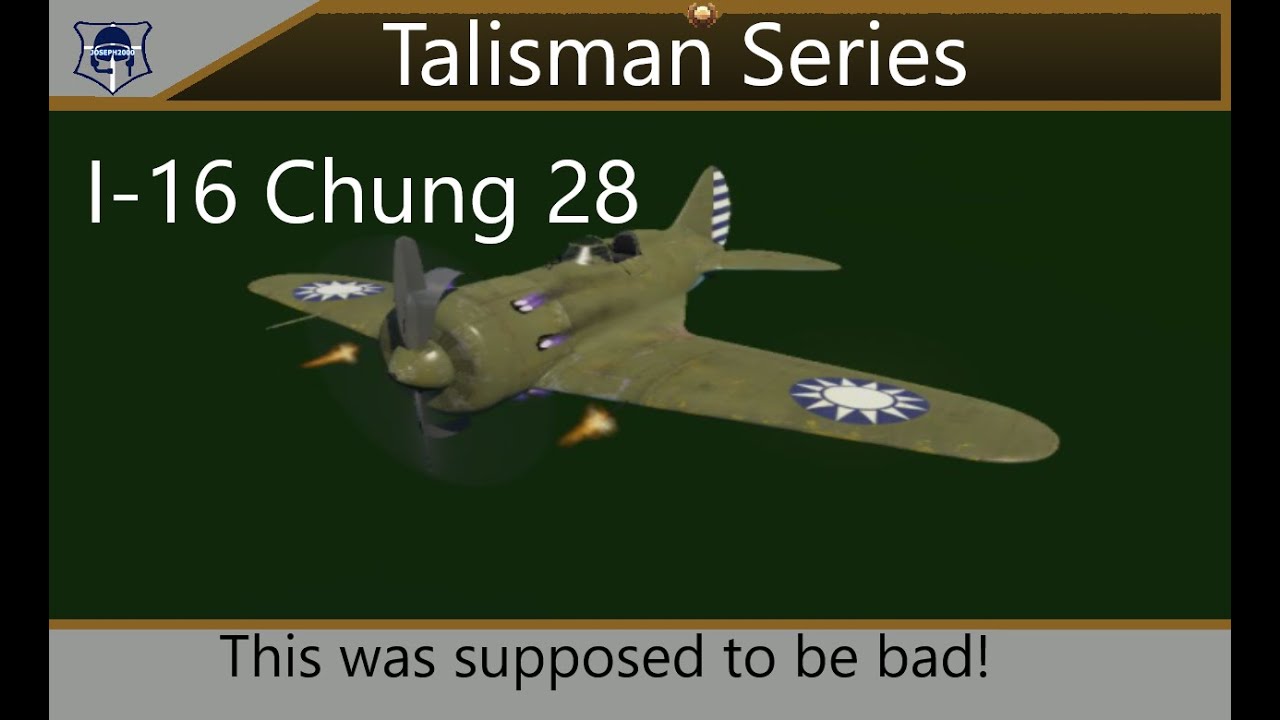 War Thunder: Talisman Series. I-16 Chung 28. This was supposed to be a bad plane!