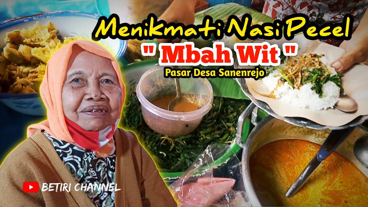 Menikmati Nasi Pecel MBAH WIT || Pasar Desa Sanenrejo @betirichannel @nasipecel