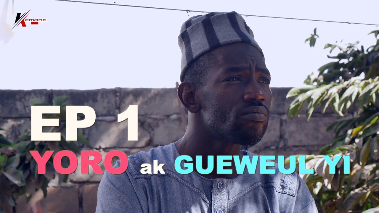 Yoro ak Guewel YI Episode 1