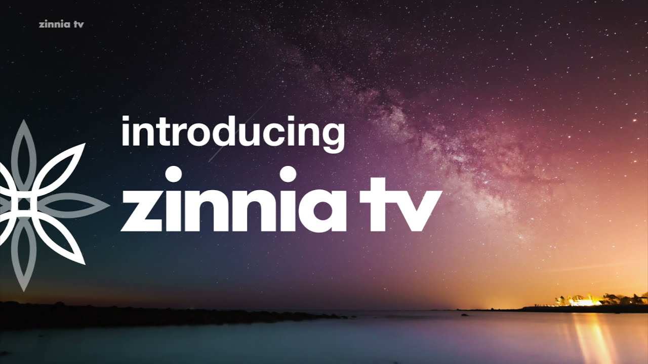 Introducing Zinnia TV
