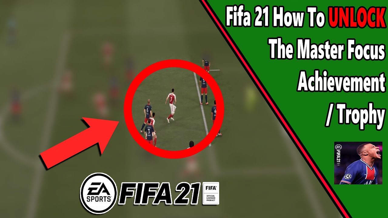 Fifa 21 - Master Focus - Achievement/Trophy Guide