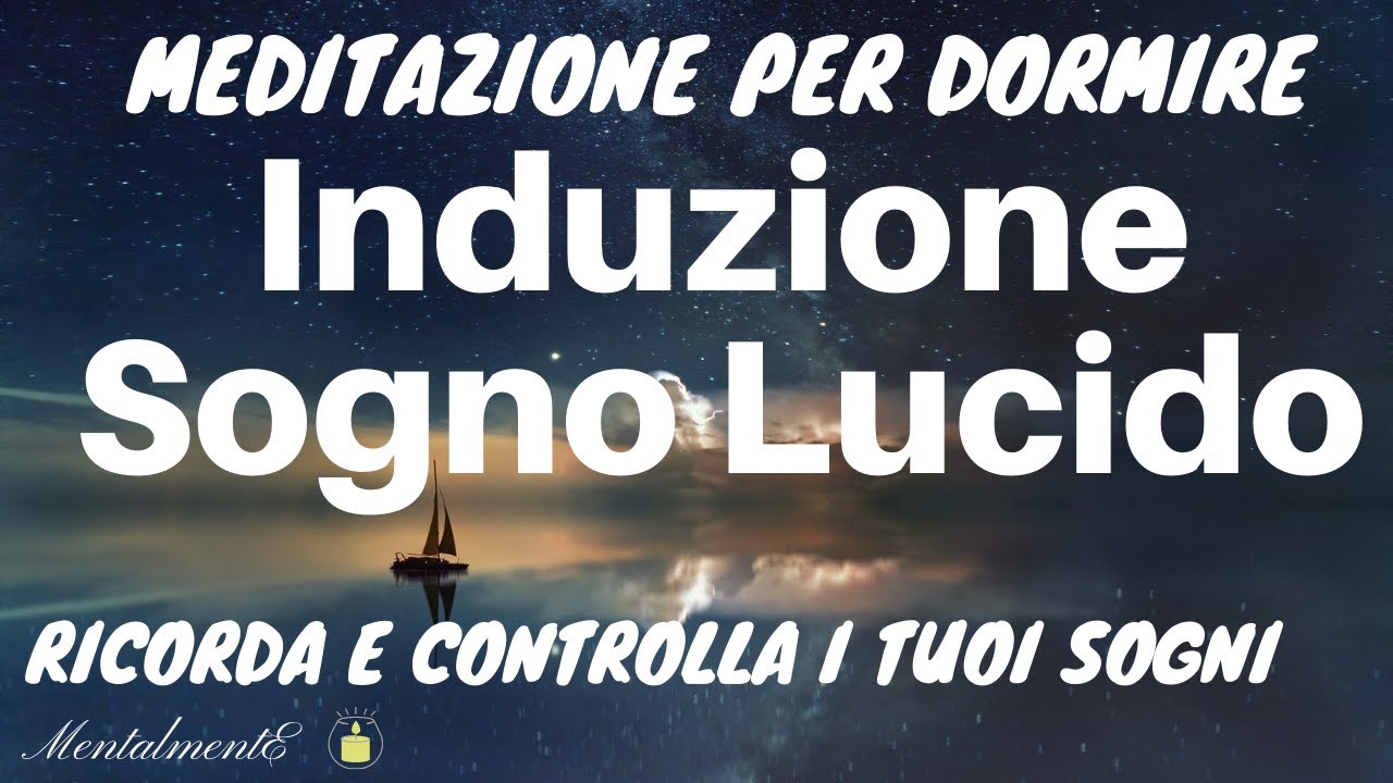 Meditazione Per Dormire   Induzione Sogno Lucido   MentalmentE