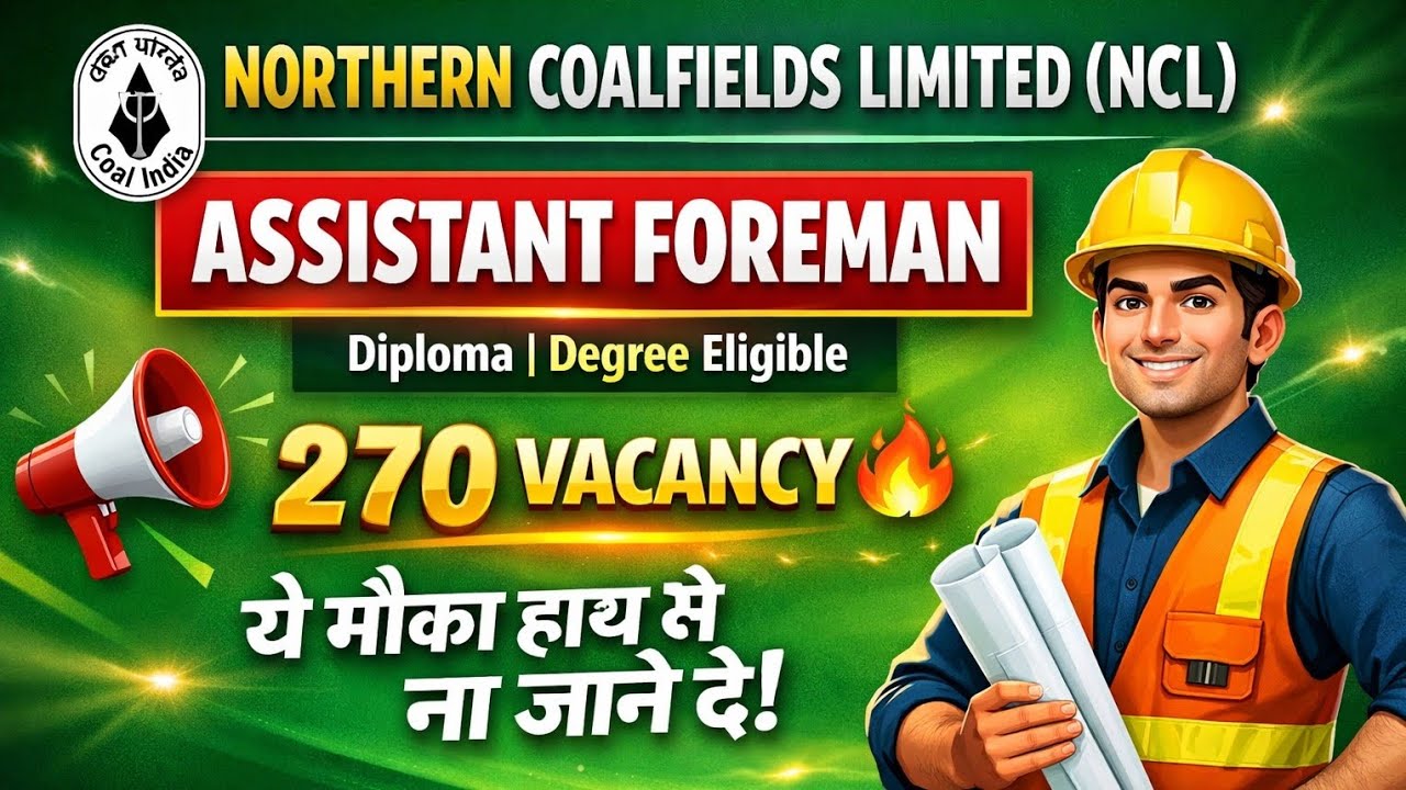 Northan Coalfields Limited New 270 Vacancy For Engineers || Diploma / BE B.Tech Eligible !!