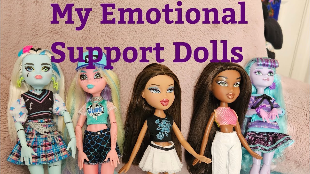 My Top 5 Emotional Support Dolls!