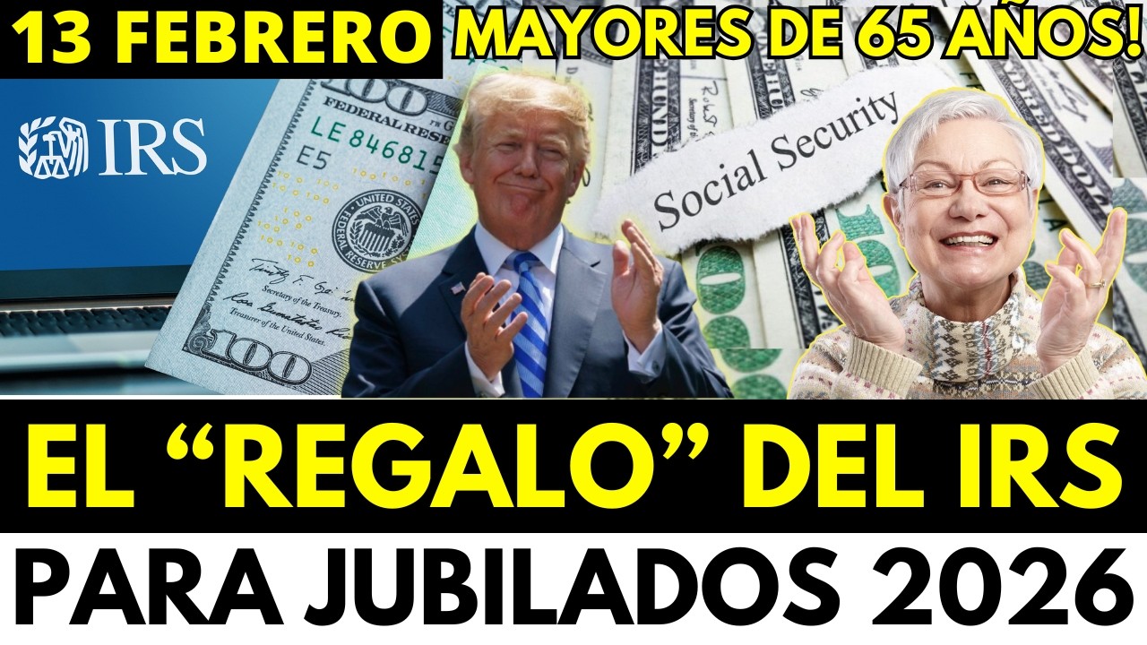 El Regalo del IRS para Jubilados 2026