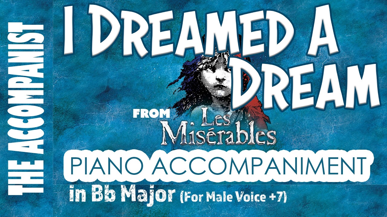 I Dreamed A Dream (Les Misérables) - Male Piano Accompaniment in Bb (-5) [Karaoke Lyrics Onscreen]