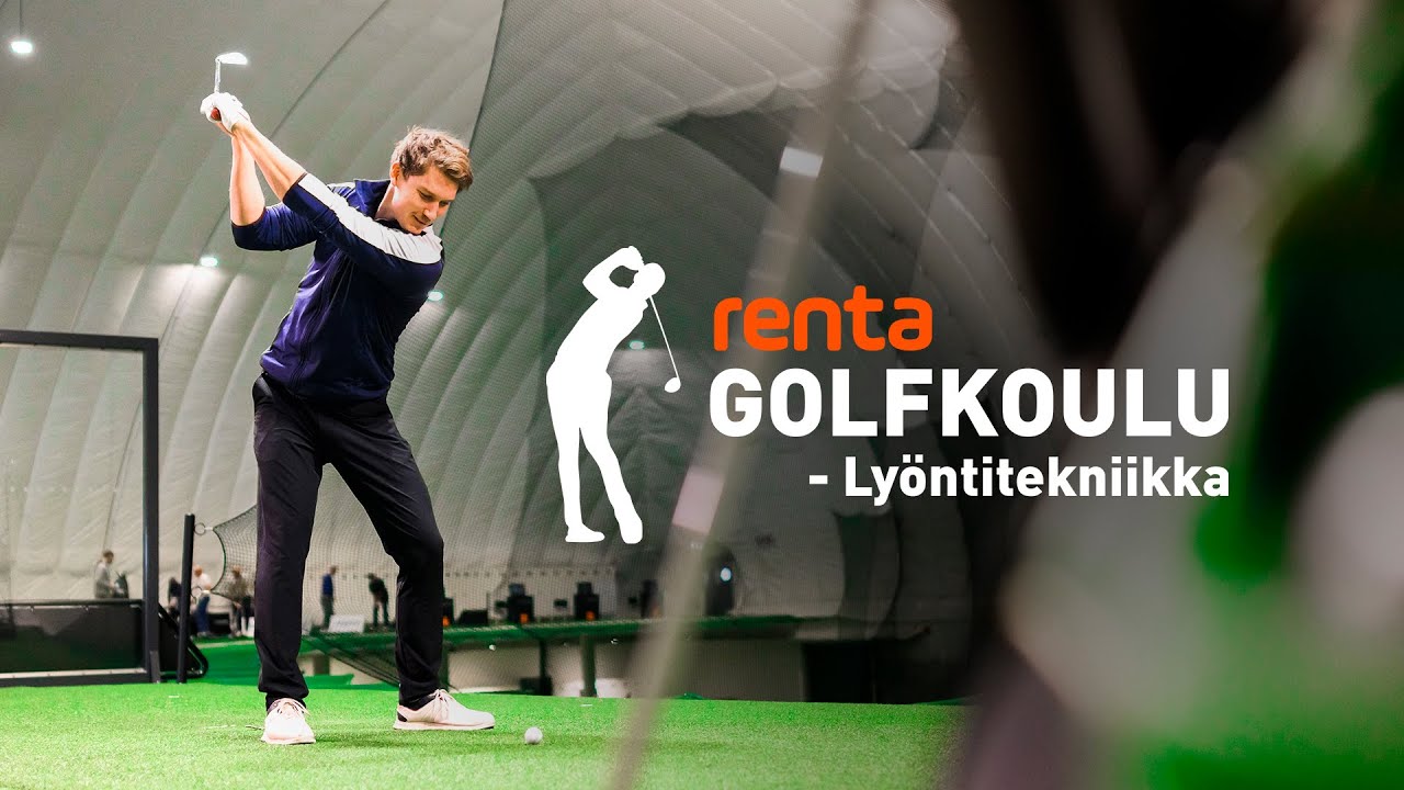 Vinkkejä golfin lyöntitekniikkaan | Rentan golfkoulu - Jakso #3