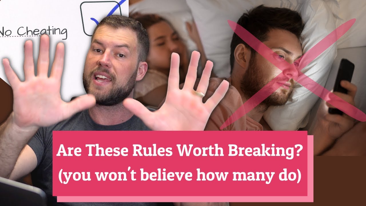 Are These Rules Worth Breaking? (10 Rules For Relationship Success)