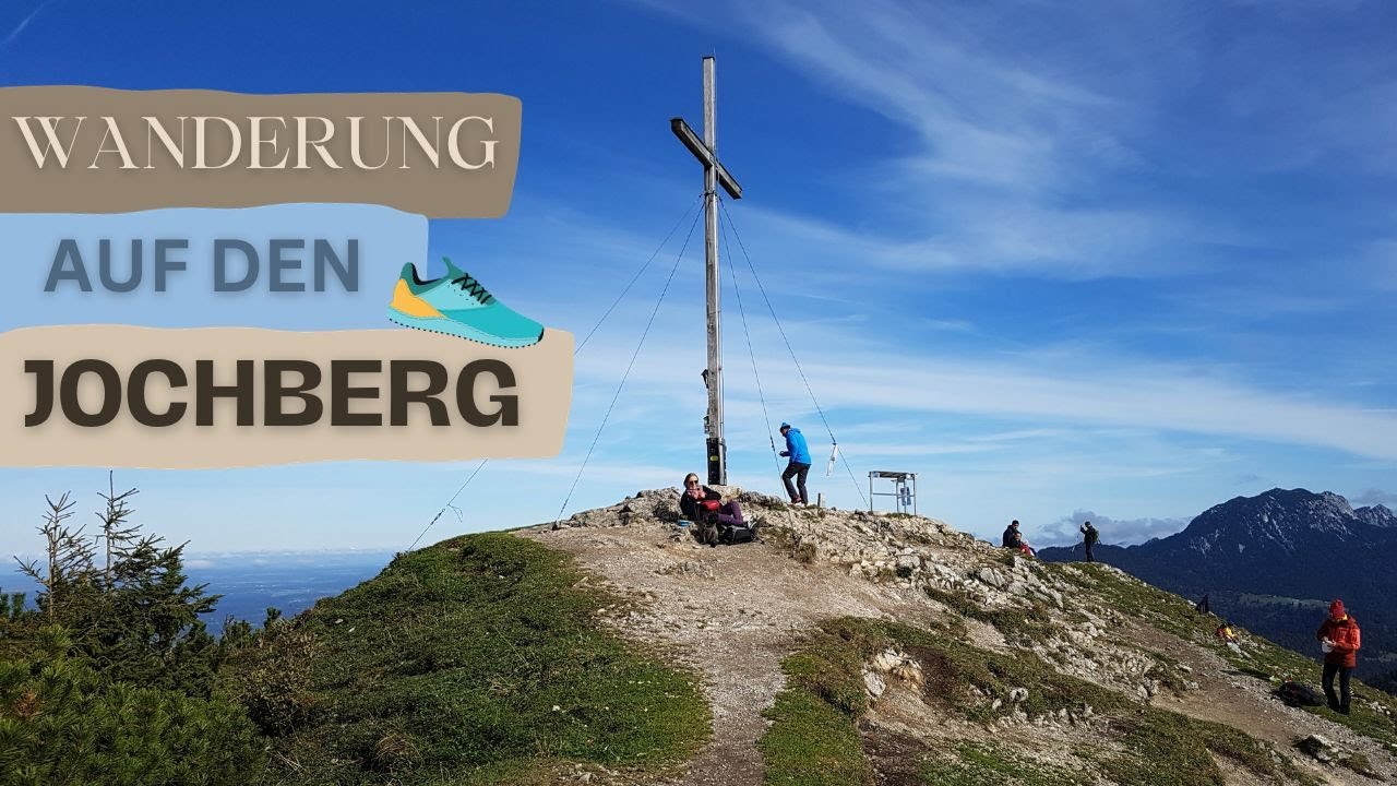 Eine Wanderung auf den Jochberg