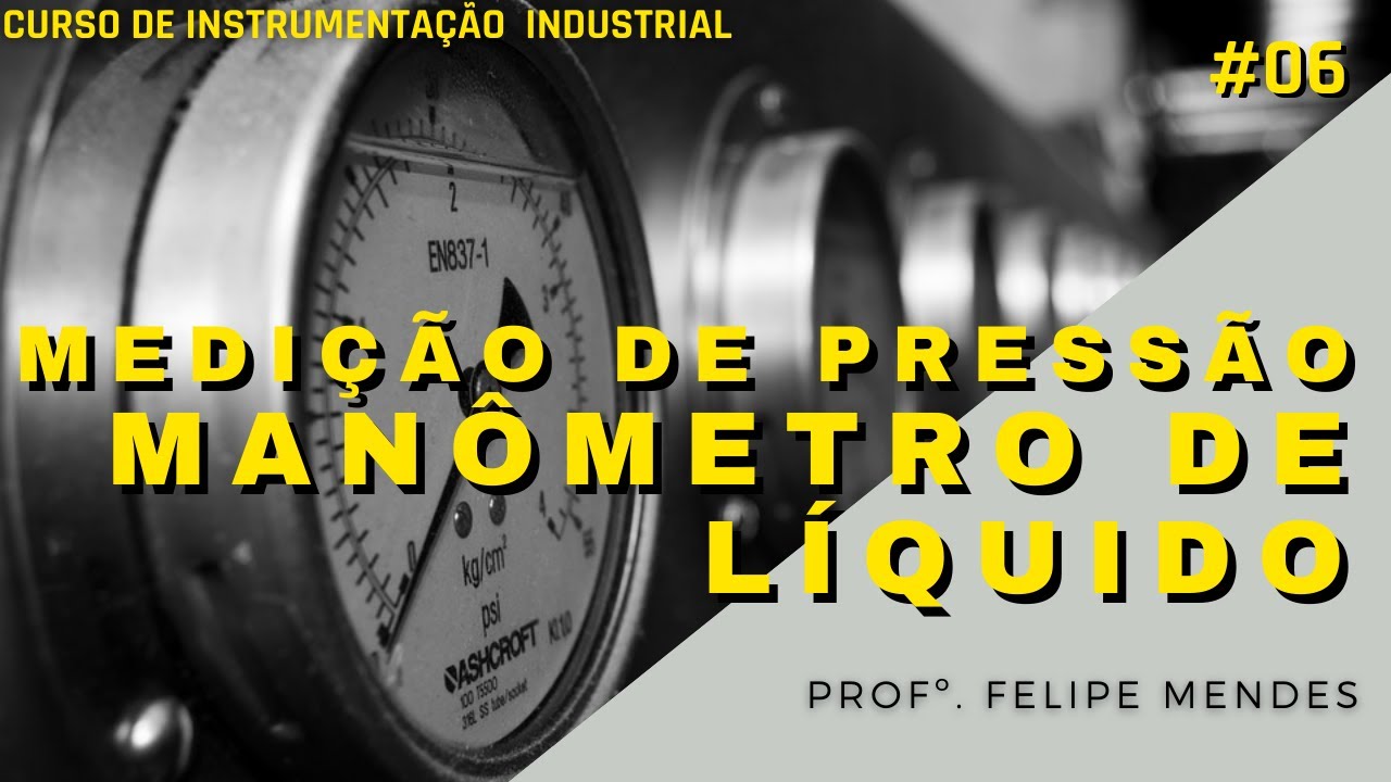 Manômetro Tipo Coluna Líquida | Instrumentação Industrial #06