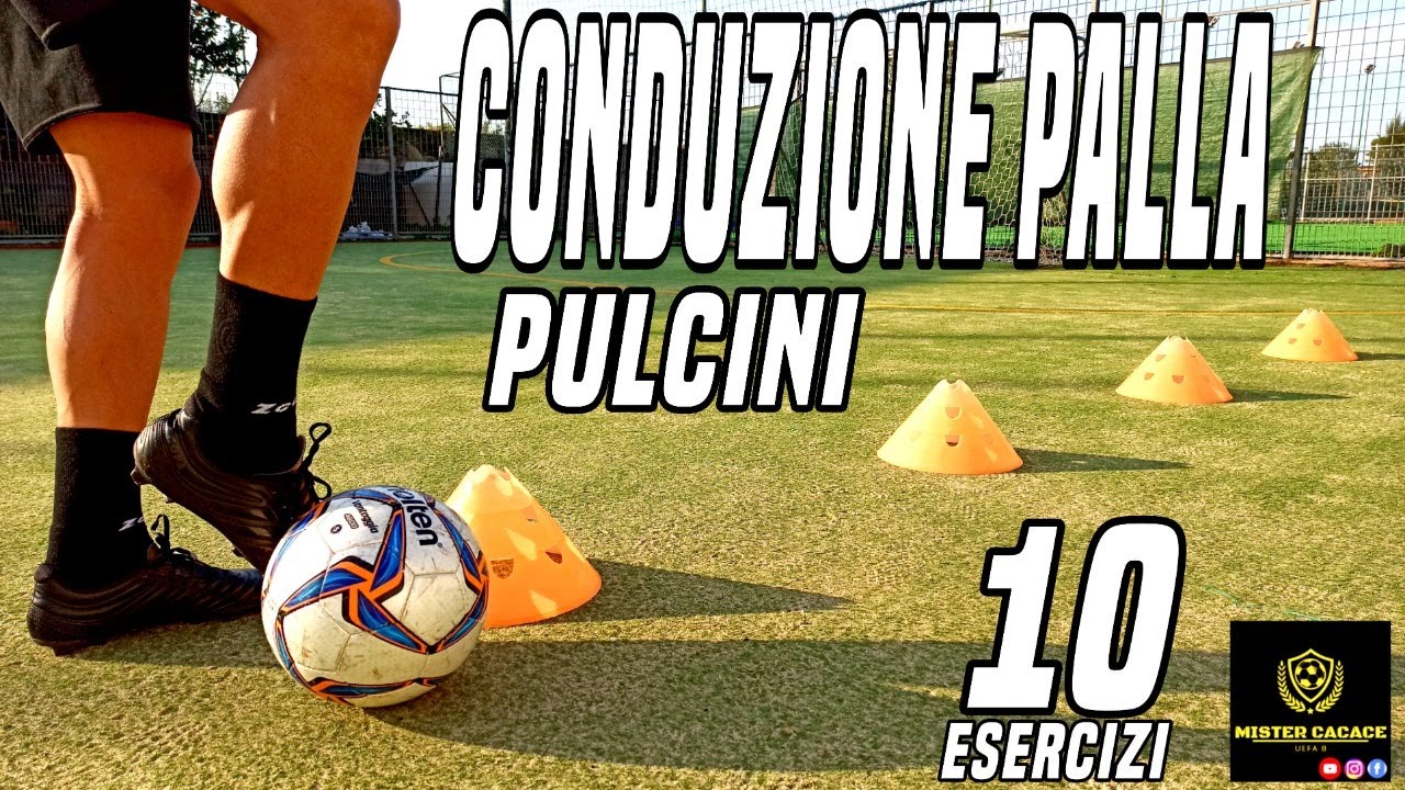 10 ESERCIZI DI CONDUZIONE PALLA PULCINI