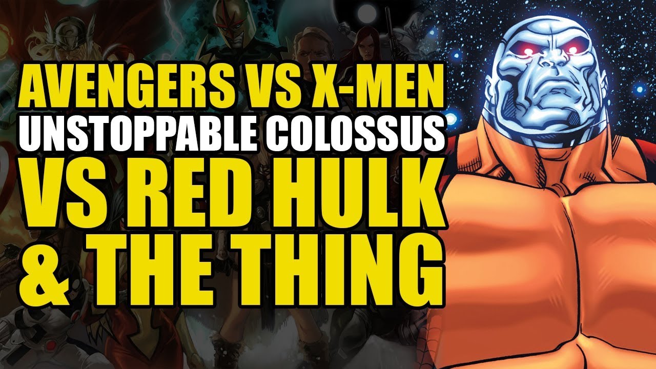 Unstoppable Colossus vs Red Hulk & The Thing | Comics Explained