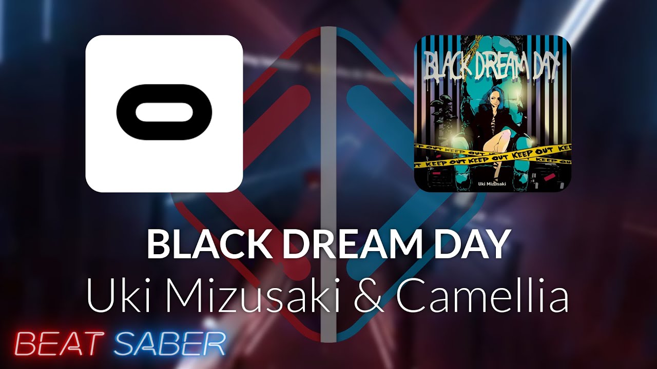 Beat Saber | Taichidesu | Uki Mizusaki & Camellia - BLACK DREAM DAY [Expert+] #1 | 94.23%