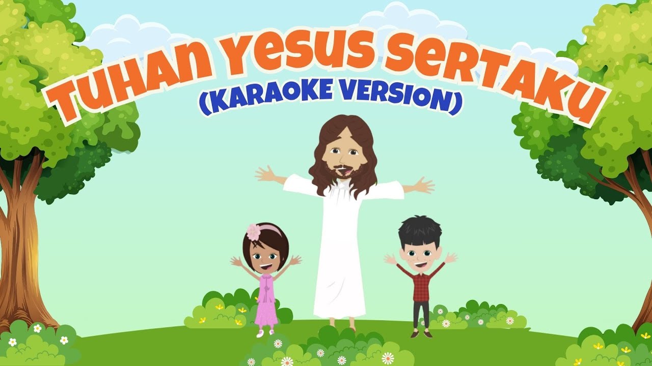 Lagu Sekolah Minggu Terbaru: Tuhan Yesus Sertaku (Karaoke ver.)