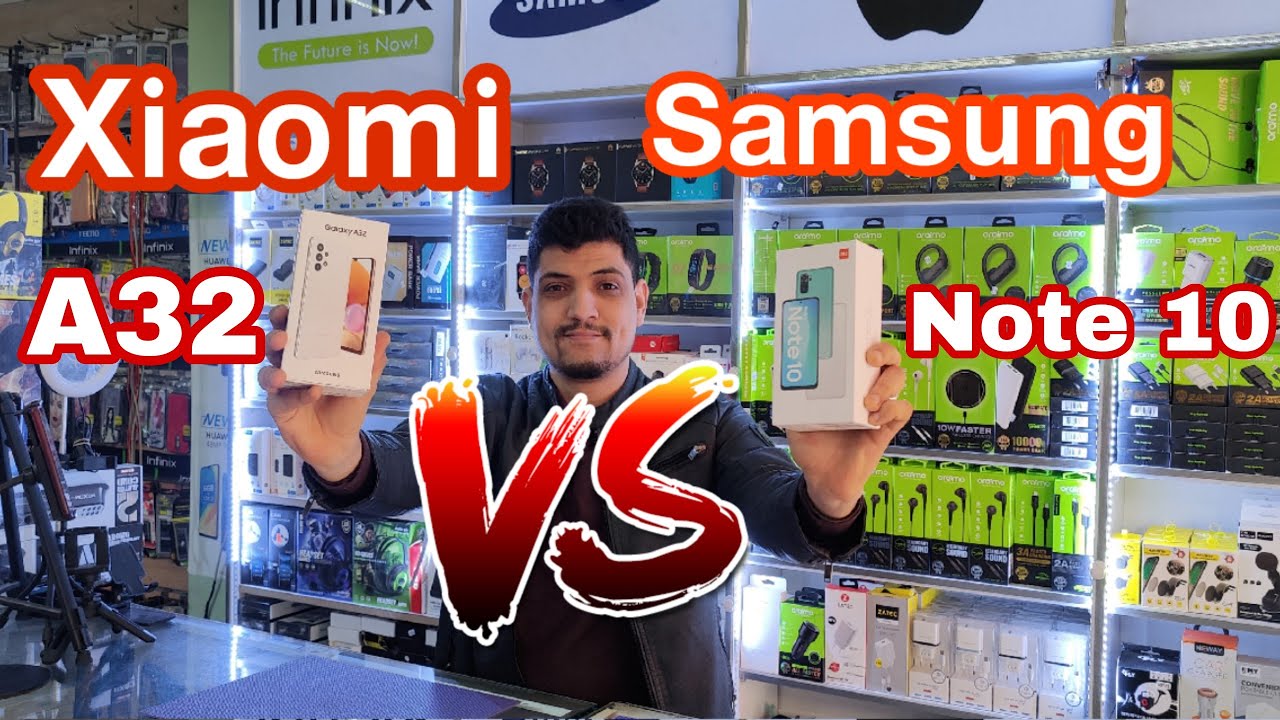 مقارنة بين جديد الشركتين samsung و xiaomi | Note 10 Vs A32