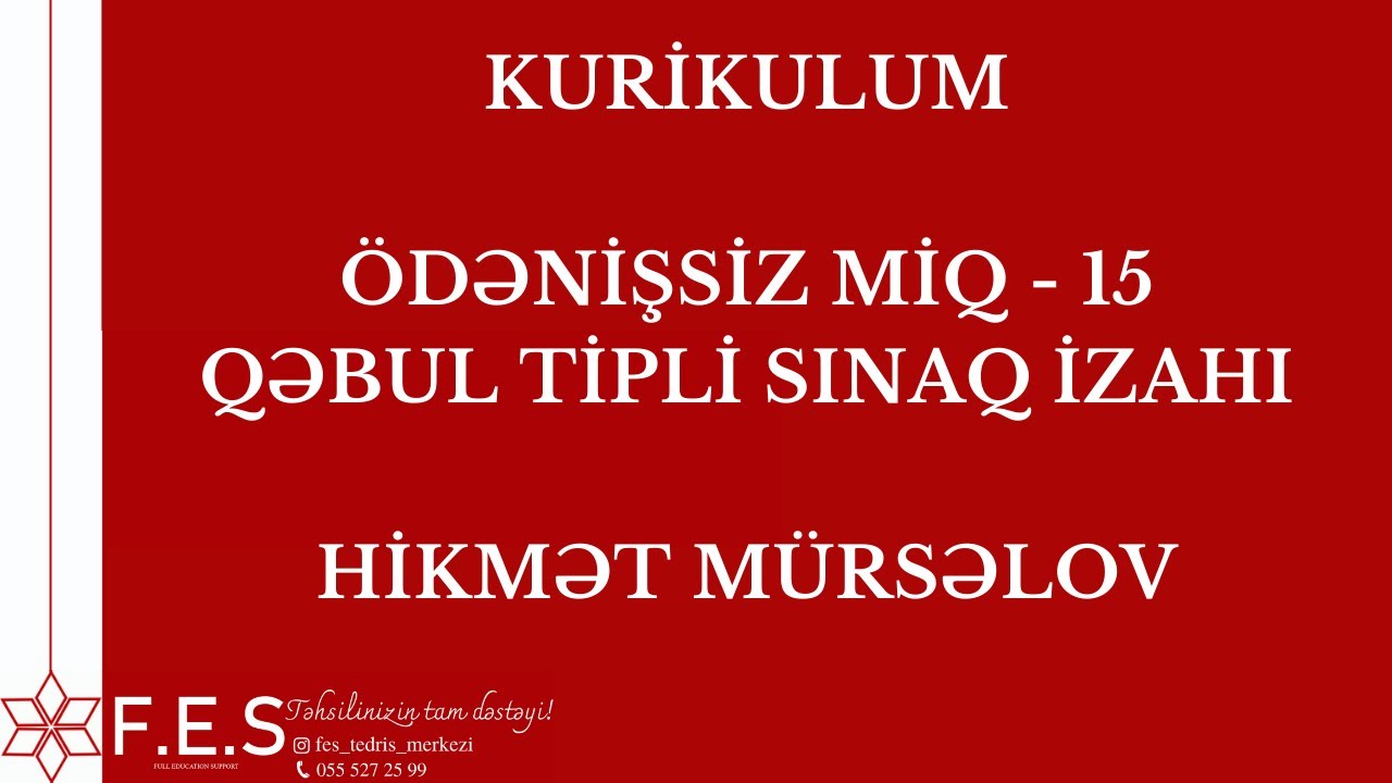 KURİKULUM | MİQ - 15 | ÖDƏNİŞSİZ QƏBUL TİPLİ SINAQ | HİKMƏT MÜRSƏLOV | FES TƏDRİS MƏRKƏZİ