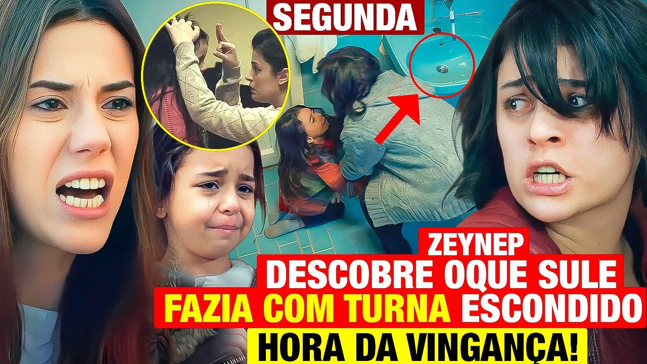 NOVELA M&Atilde;E: SEGUNDA 17/11 Zeynep descobre o que SULE FAZIA COM TURNA/MELEK e faz a JUSTI&Ccedil;A SER FEITA