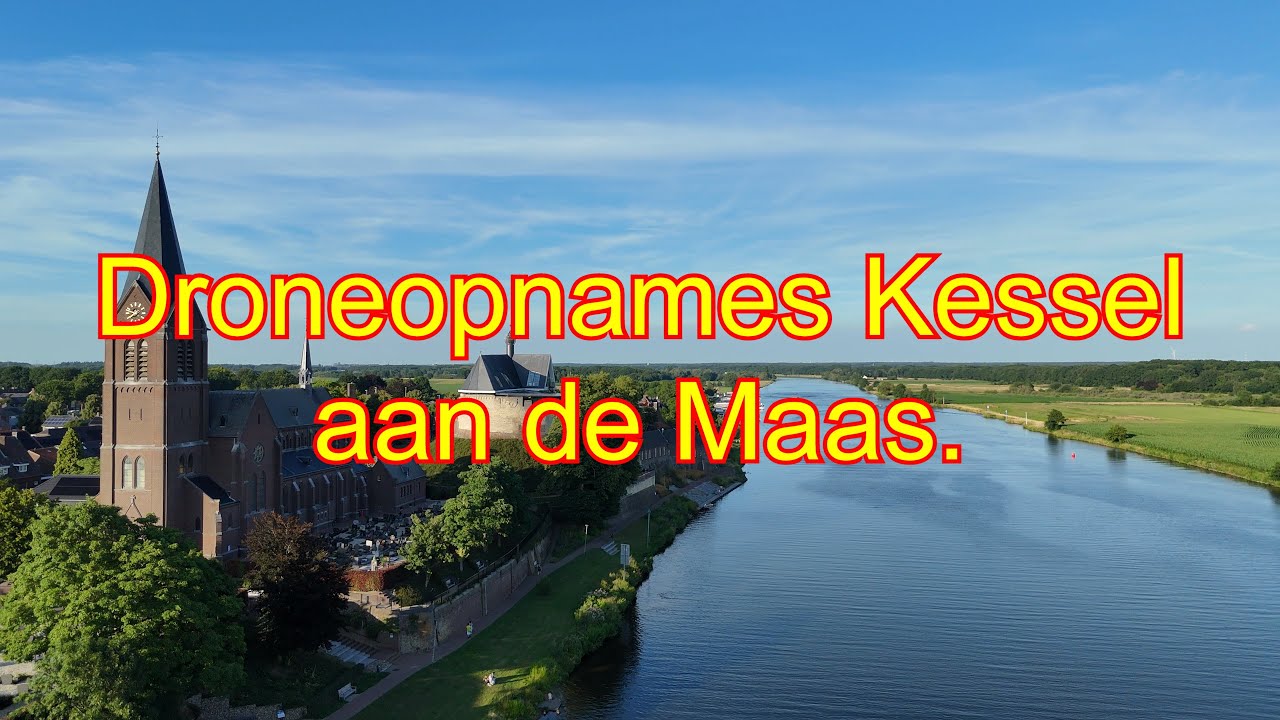 Droneopnames Kessel aan de Maas