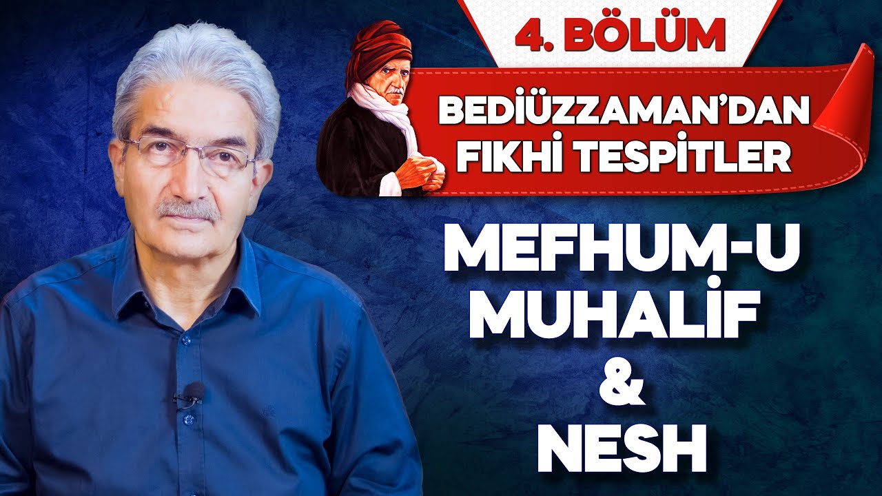 Mefhum-u Muhalif & Nesh | Bediüzzaman'dan Fıkhi Tespitler 04