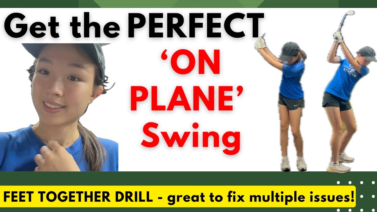 Get the Perfect 'On Plane' swing -  Feet Together Drill