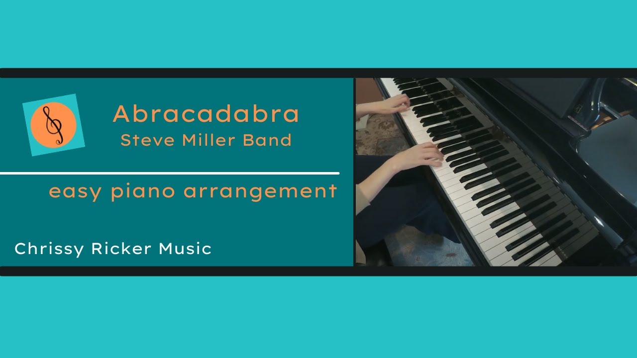 Abracadabra (easy piano - abridged) - Steve Miller Band - Arr. Chrissy Ricker