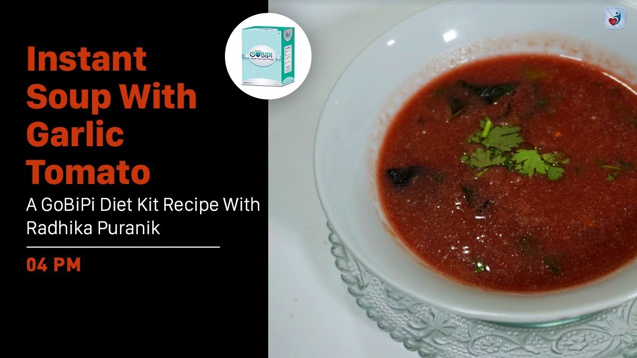 Instant Soup with Garlic Tomato | A GoBiPi Diet Kit Recipe with Radhika Puranik