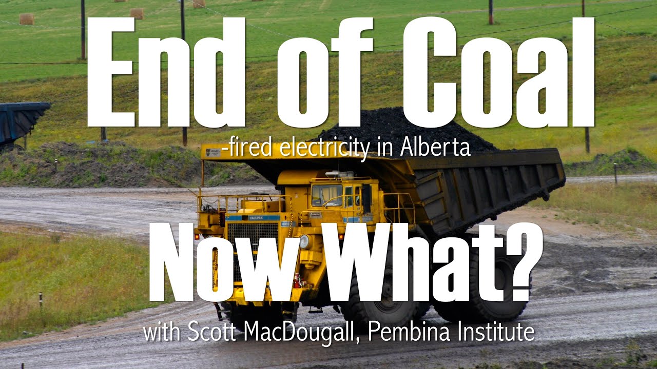 End of Coal-fired Electricity in Alberta - Now What?
