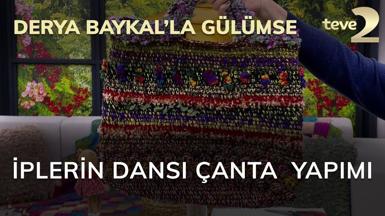 Derya Baykal'la Gülümse: İplerin Dansı Çanta Yapımı