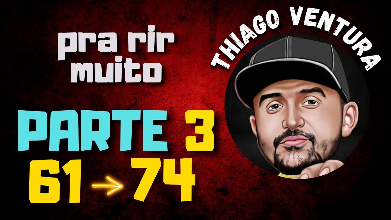 Especial Thiago Ventura -  parte  3 - ASSISTA A PLAYLIST COMPLETA
