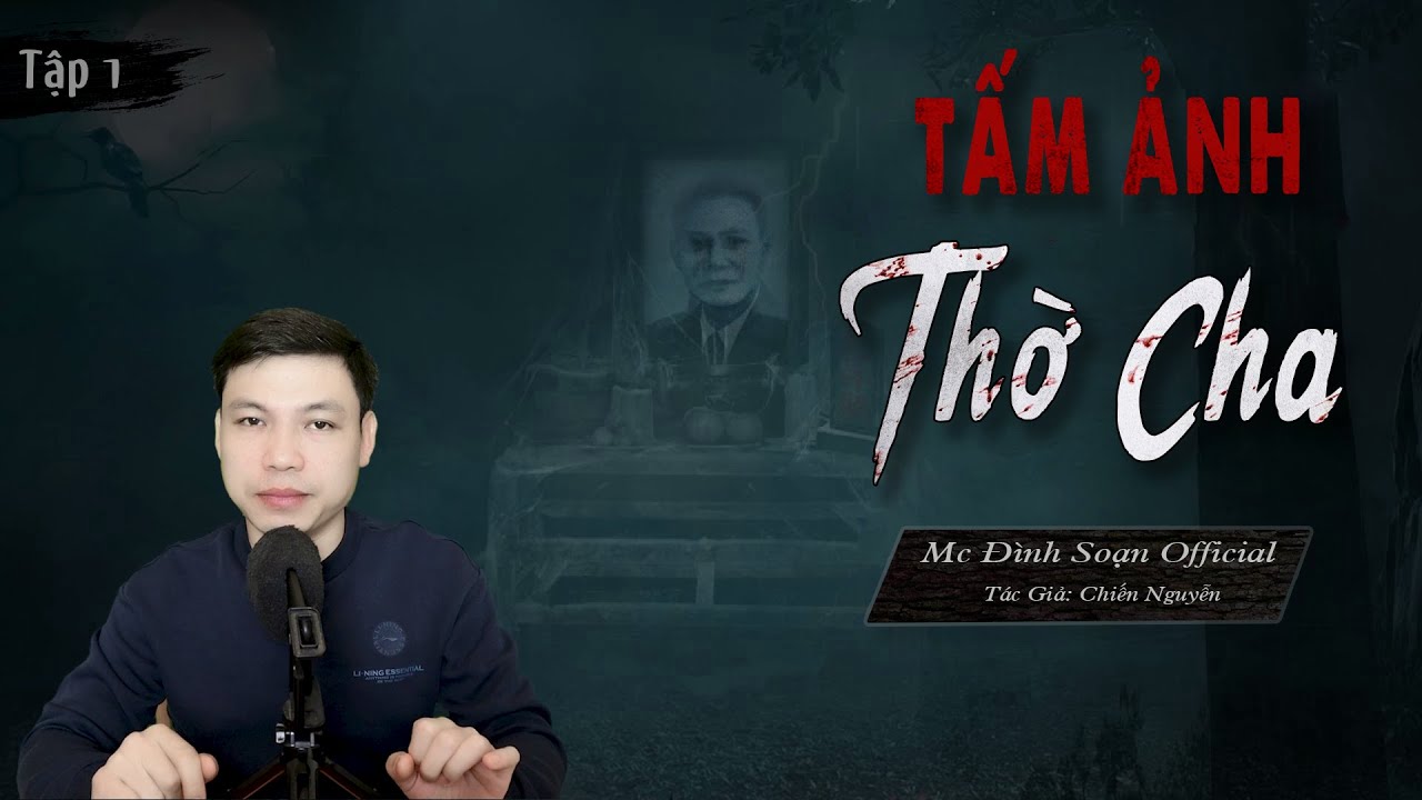TẤM ẢNH THỜ CHA - Quán Rượu Thịt Người :Truyện Ma Mới Có Thật Về Quỷ Dữ MC Đình Soạn Kể Sợ Lạnh Gáy