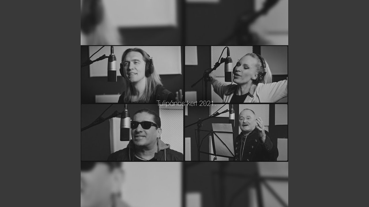 Tulipános kert 2021. (feat. Pásztor Anna, Boros Csaba & Nagy Feró)