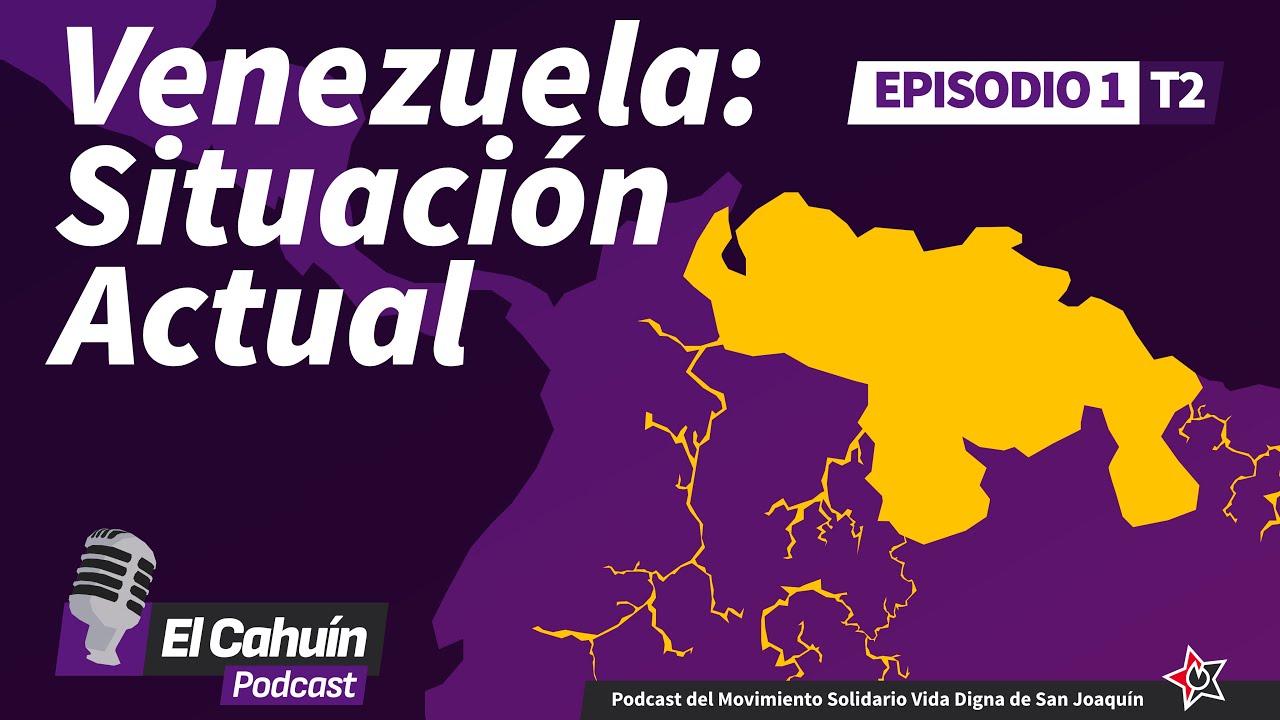 El Cahuín | T02 - EP01 | Venezuela: Situación Actual | Podcast