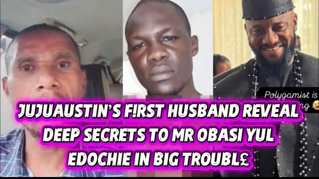 JUJUAUSTIN’S F!RST HUSBAND REVEAL DEEP SECRETS TO MR OBASI YUL EDOCHIE IN BIG TR0UBL£ 