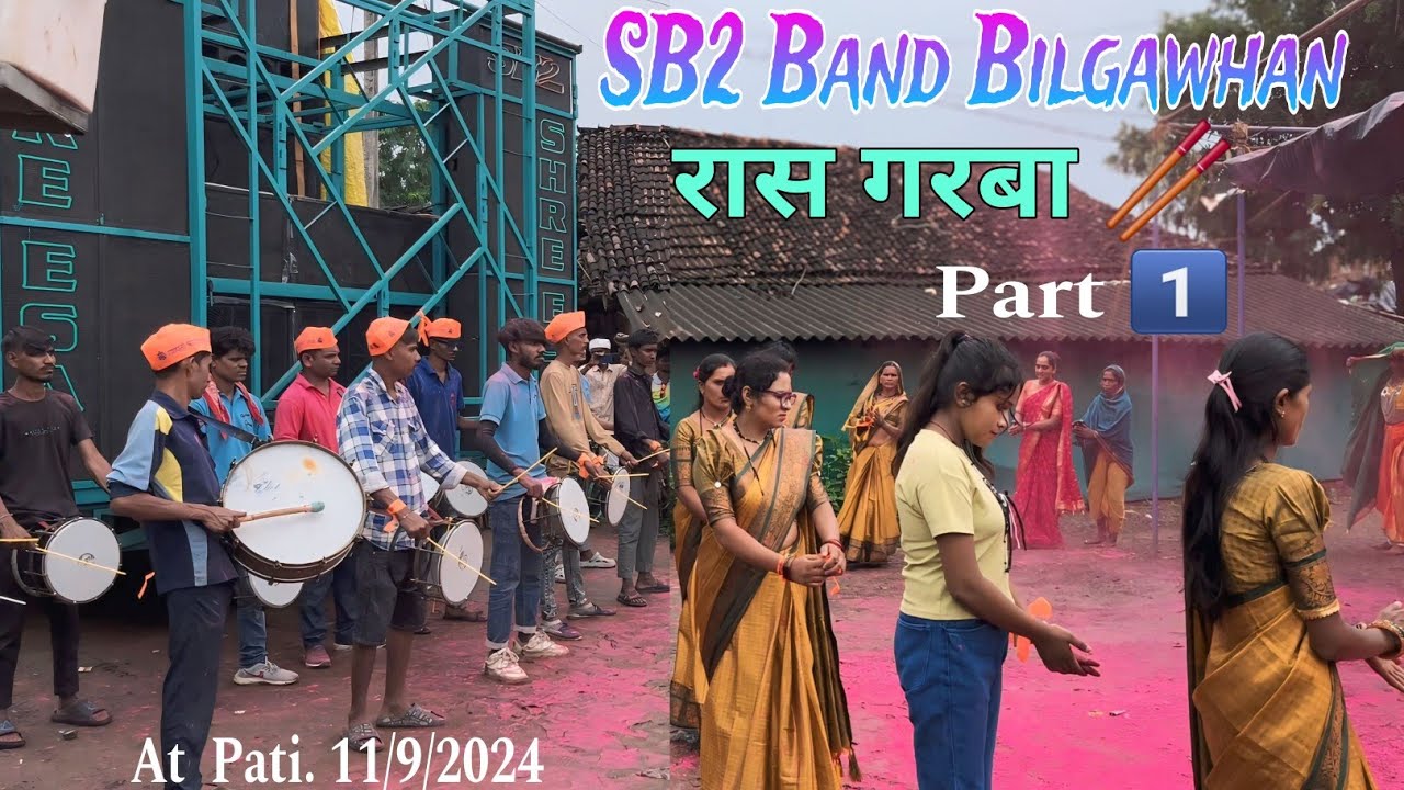 SB2 Band Bilgawhan  🥁  रास गरबा 🥢 Part 1️⃣ At. Pati. 11/9/2024