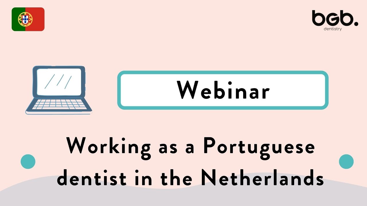 BGB Webinar: Working as a Portuguese dentist in the Netherlands